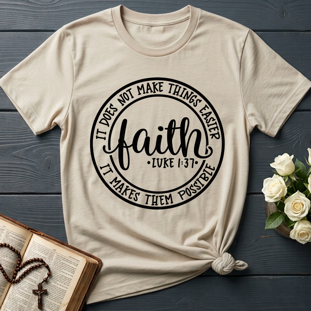 Faith It Does Not Make Things Easier It Makes Them Possible Luke 1.37 01