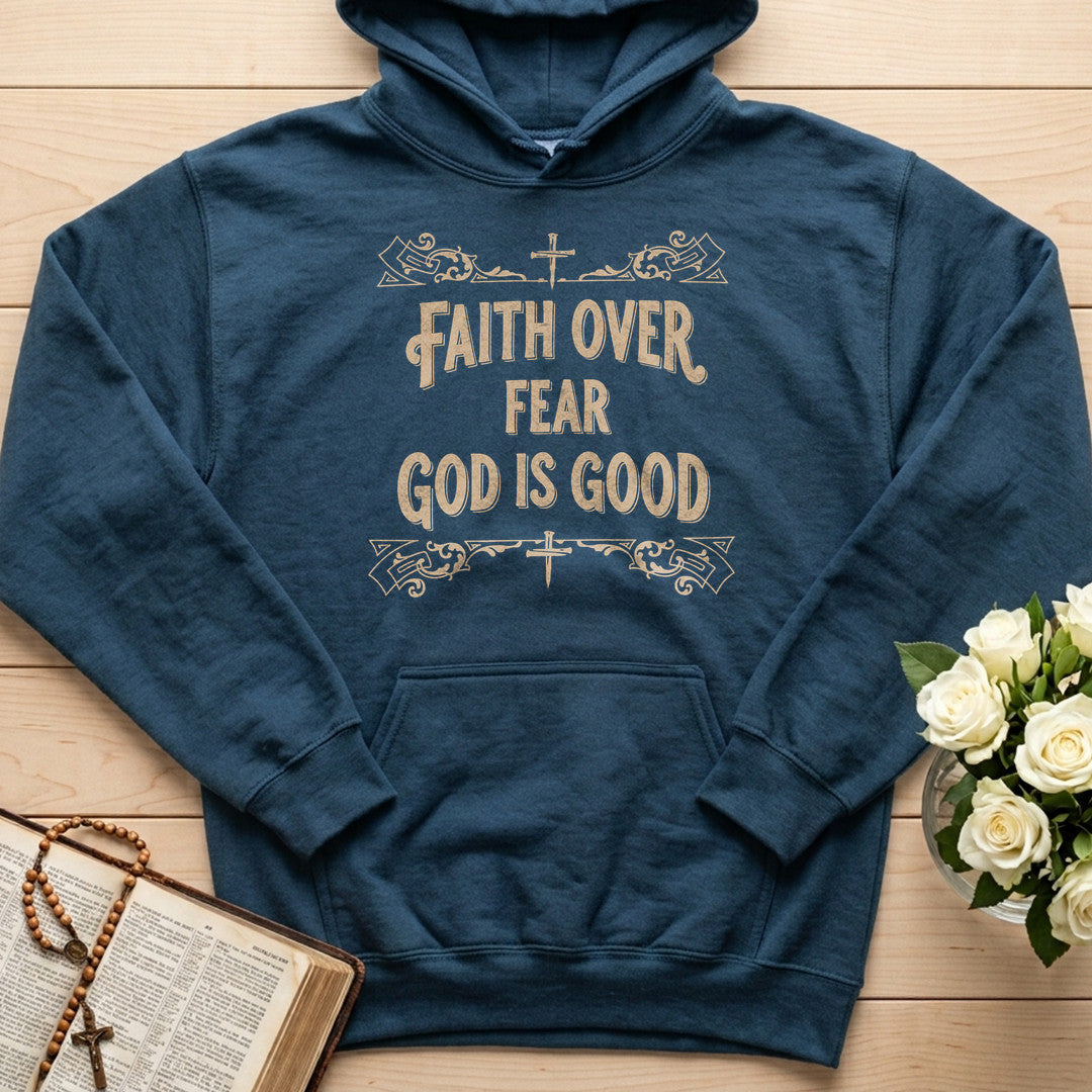 Faith Over Fear God Is Good 01