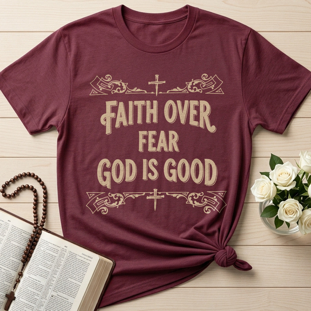 Faith Over Fear God Is Good 01