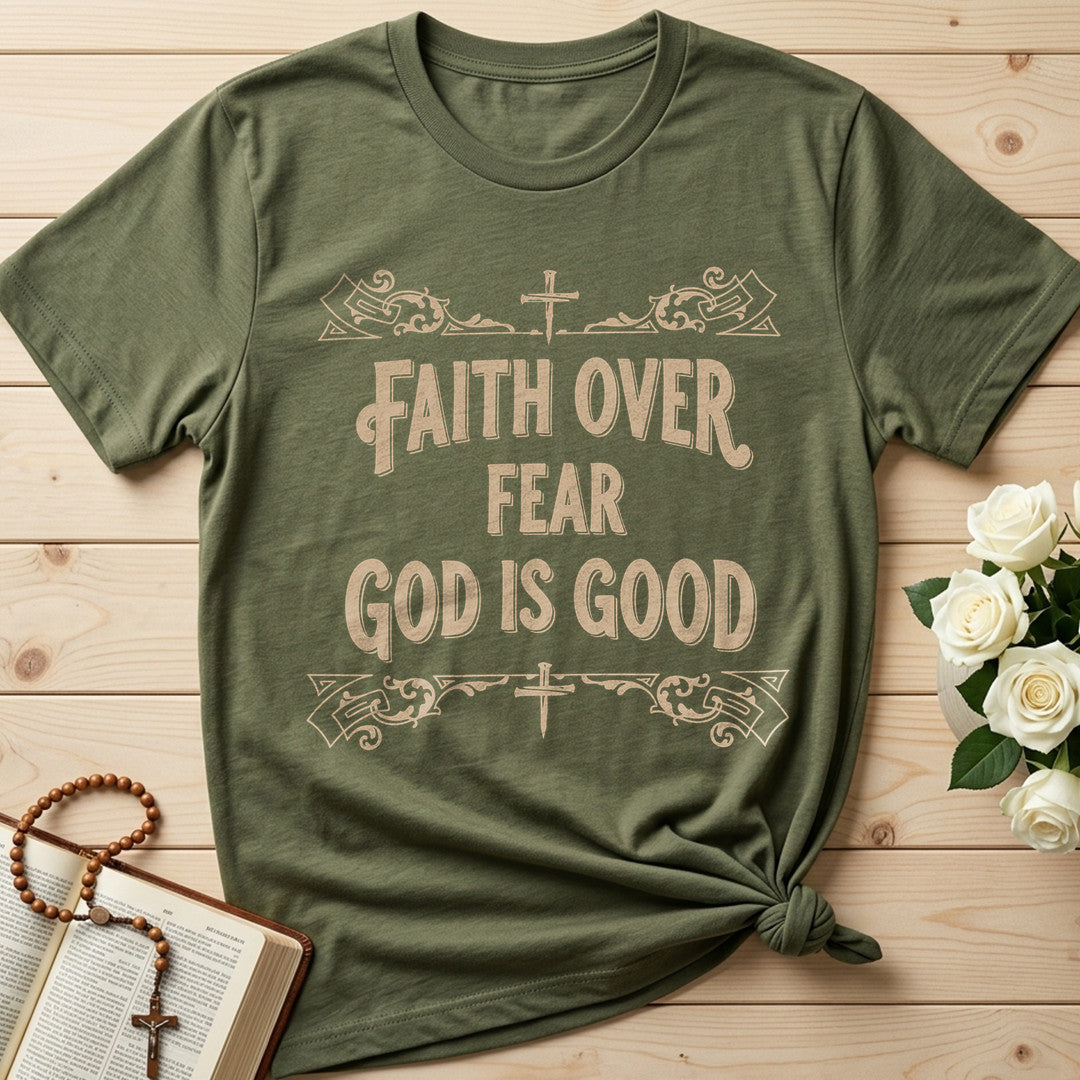 Faith Over Fear God Is Good 01