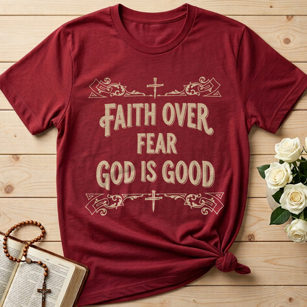 Faith Over Fear God Is Good 01