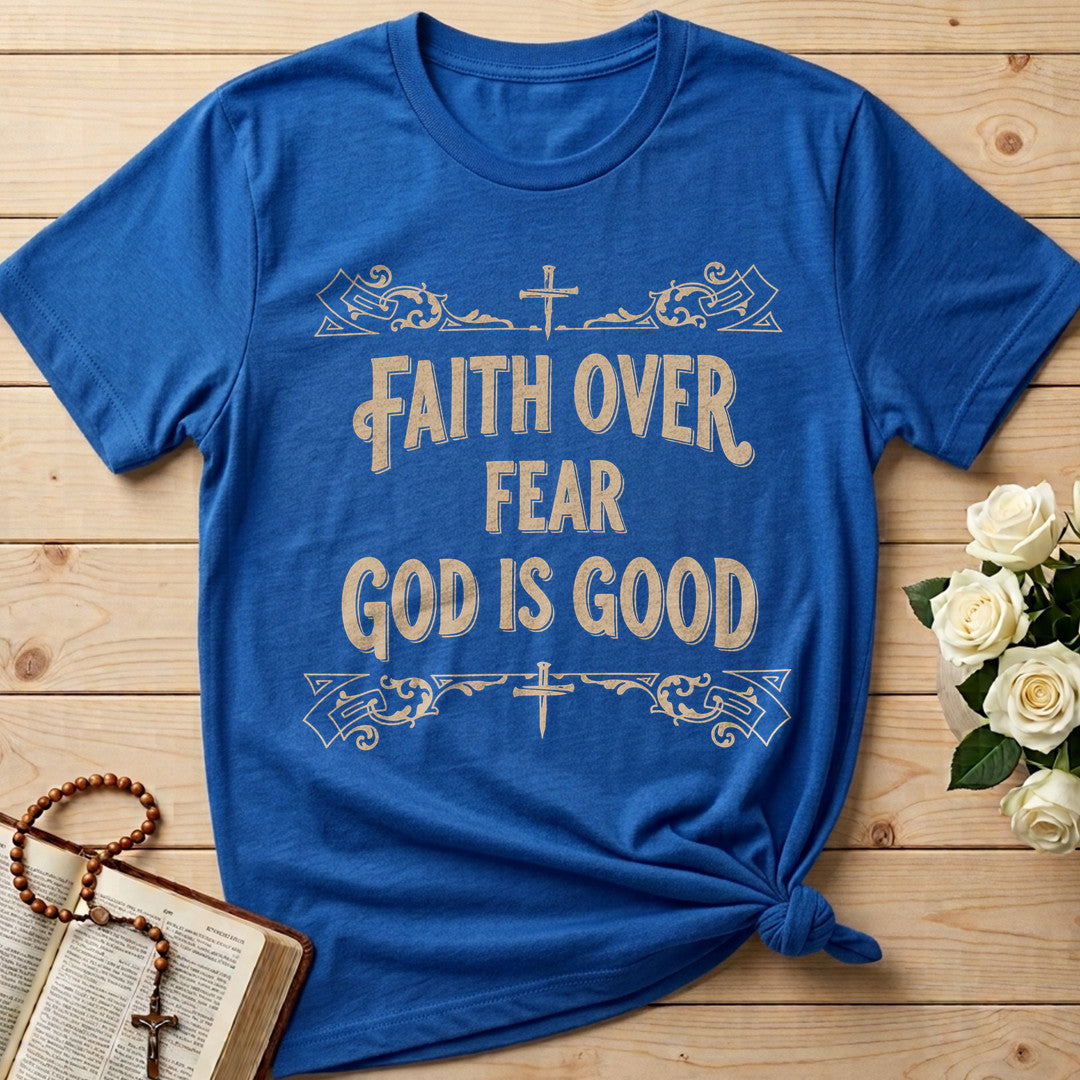 Faith Over Fear God Is Good 01