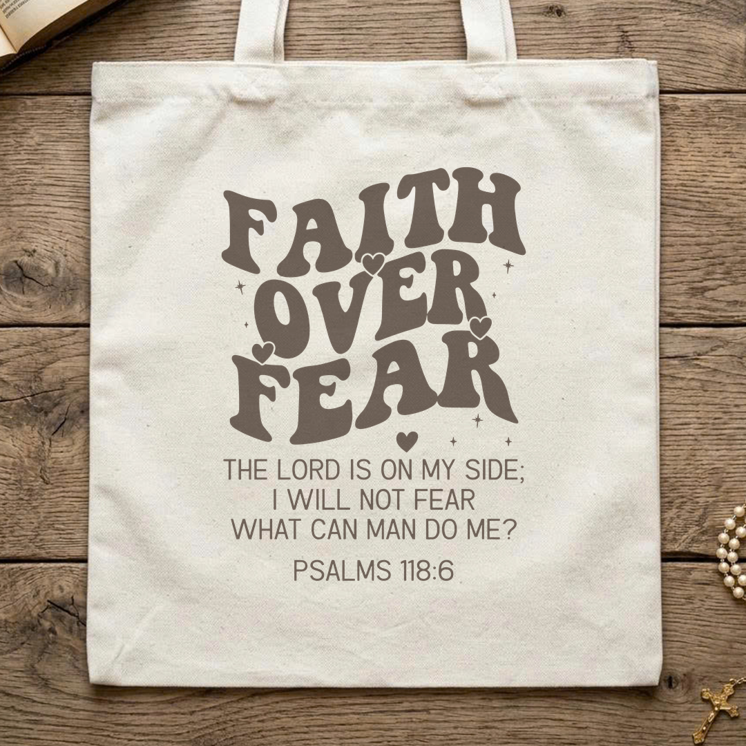 Faith Over Fear Psalms 118.6 04