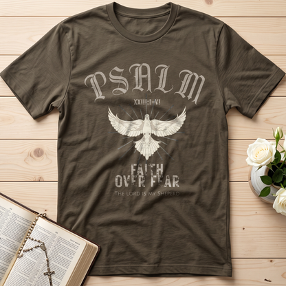 Faith Over Fear The Lord Is My Sheperd Psalm 23.1-6 01