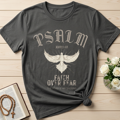 Faith Over Fear The Lord Is My Sheperd Psalm 23.1-6 01