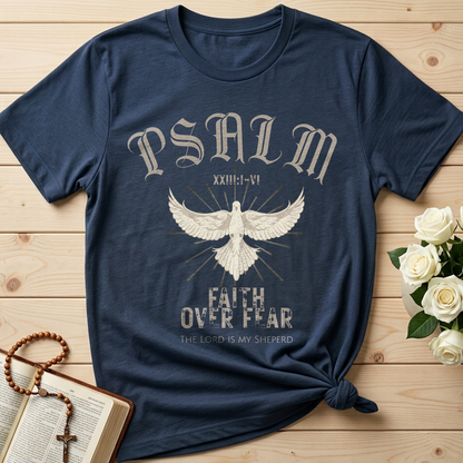 Faith Over Fear The Lord Is My Sheperd Psalm 23.1-6 01