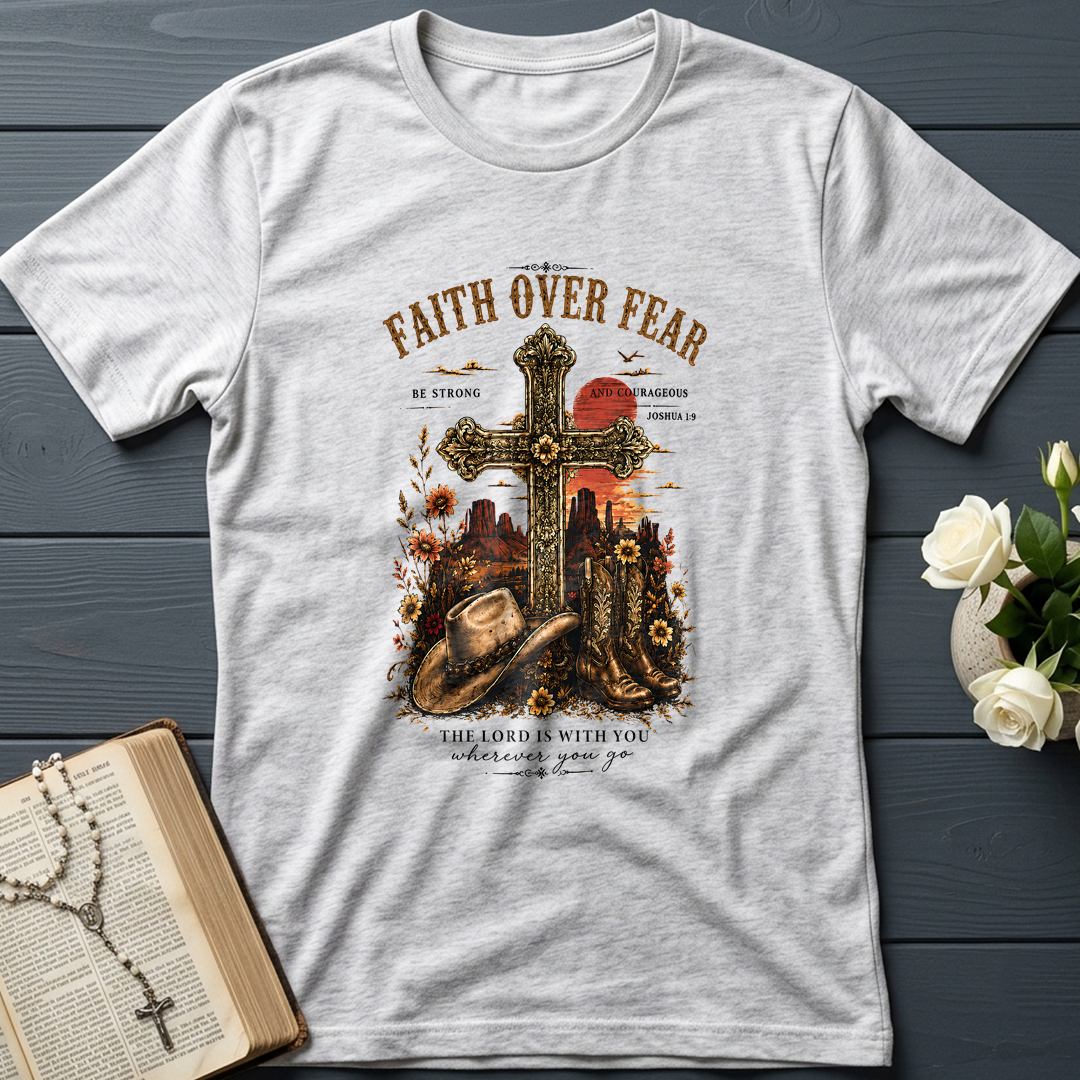 Faith Over Fear The Lord Is With You Wherever You Go 01