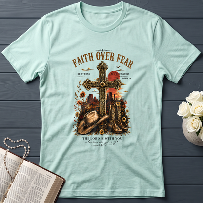 Faith Over Fear The Lord Is With You Wherever You Go 01