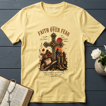 Faith Over Fear The Lord Is With You Wherever You Go 01