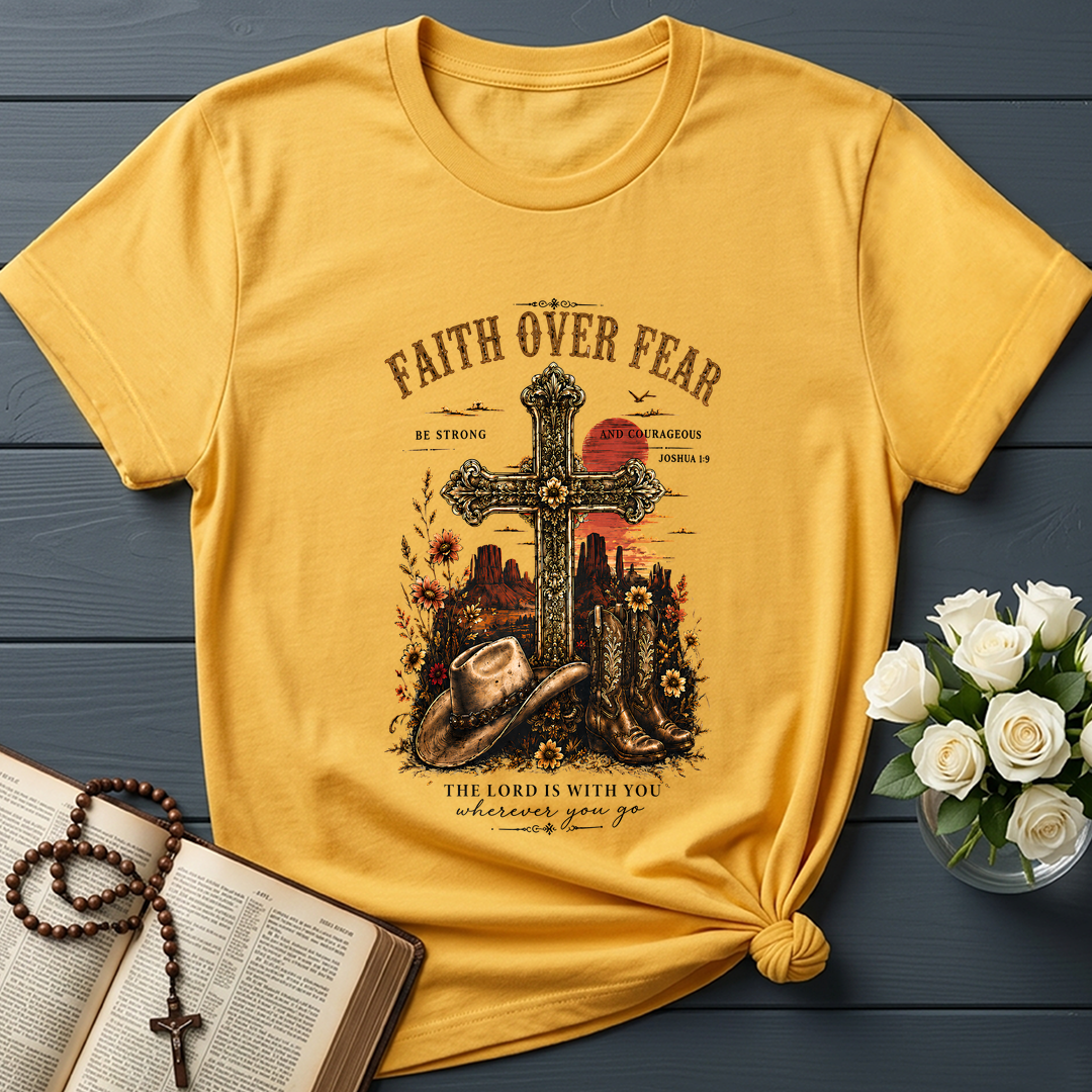 Faith Over Fear The Lord Is With You Wherever You Go 01