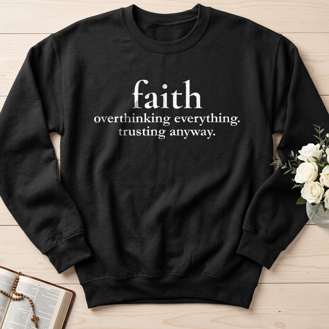 Faith Overthinking Everything Trusting Anyway 01