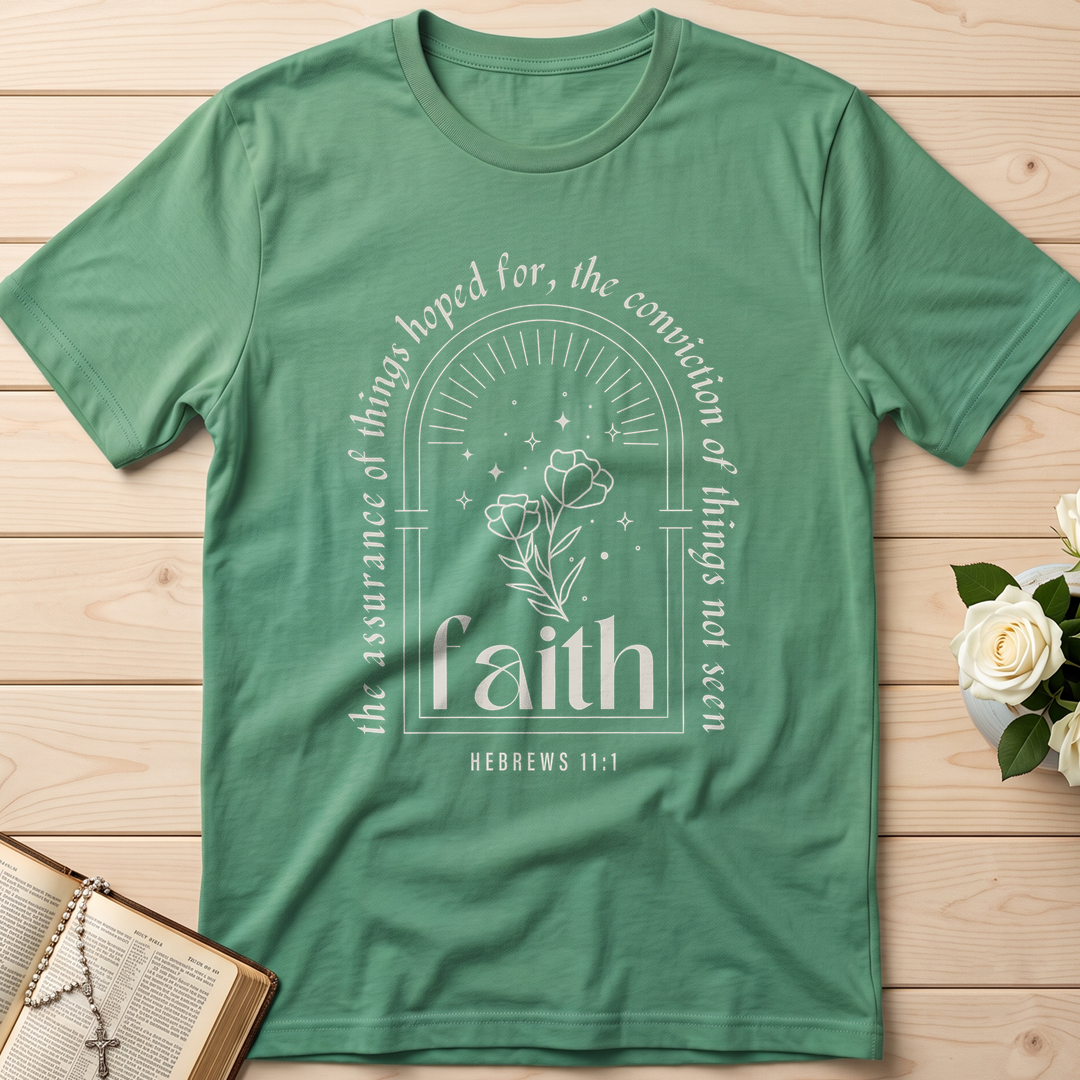 Faith The Assurance Of Things Hoped For The Conviction Of Things Not Seen Hebrews 11.1 01
