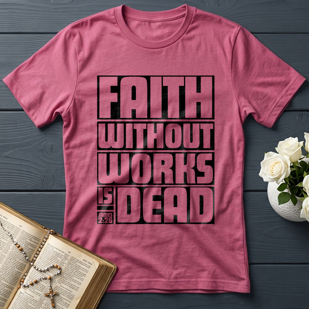 Faith Without Works Is Dead James 2.26 01