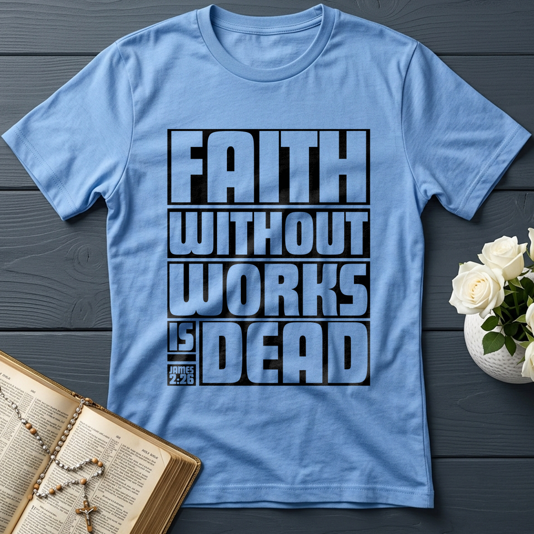 Faith Without Works Is Dead James 2.26 01