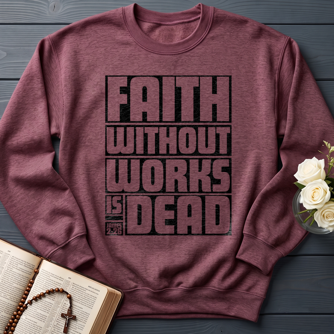 Faith Without Works Is Dead James 2.26 01