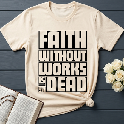Faith Without Works Is Dead James 2.26 01