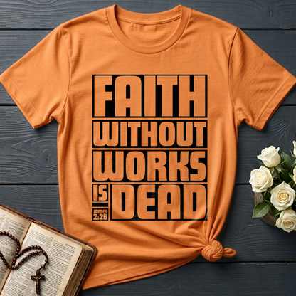 Faith Without Works Is Dead James 2.26 01