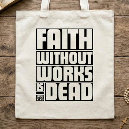 Faith Without Works Is Dead James 2.26 01