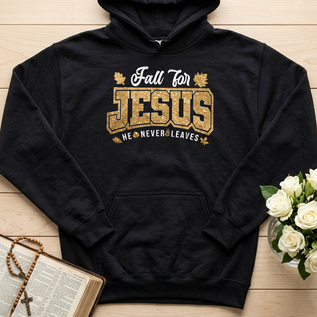 Fall For Jesus He Never Leaves 100