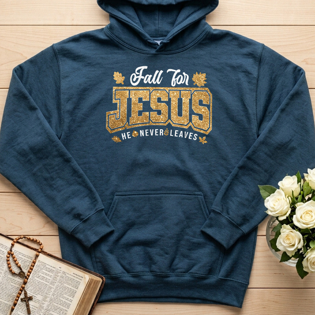 Fall For Jesus He Never Leaves 100