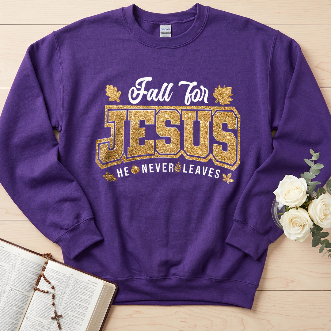 Fall For Jesus He Never Leaves 100