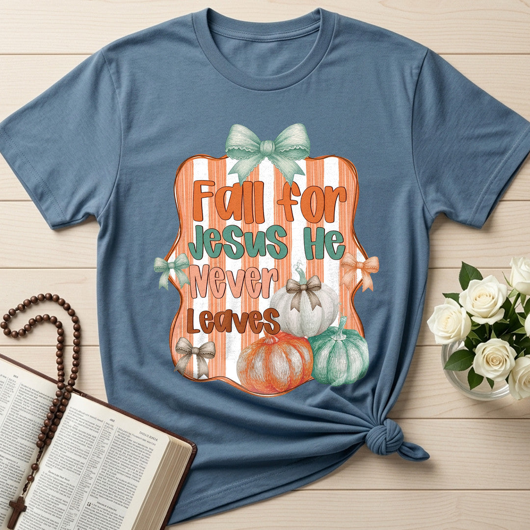 Fall For Jesus He Never Leaves 101