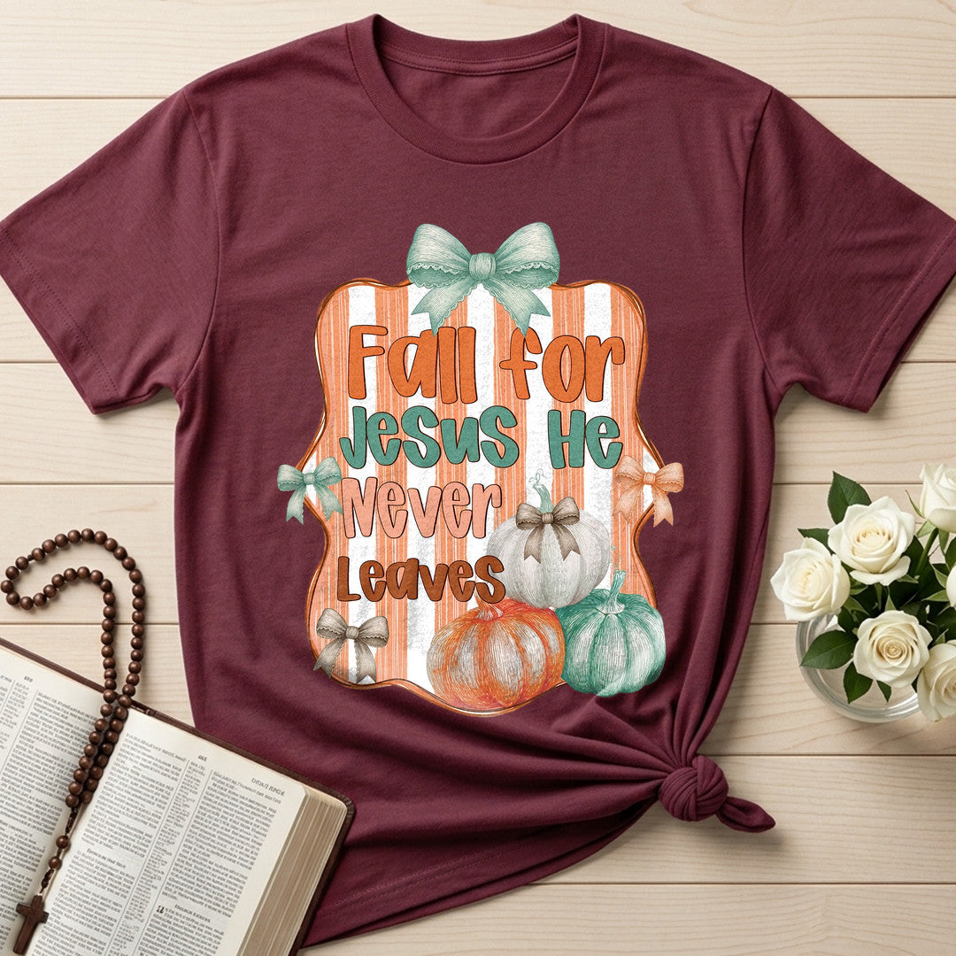 Fall For Jesus He Never Leaves 101