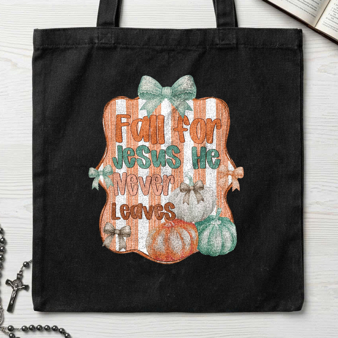 Fall For Jesus He Never Leaves 101