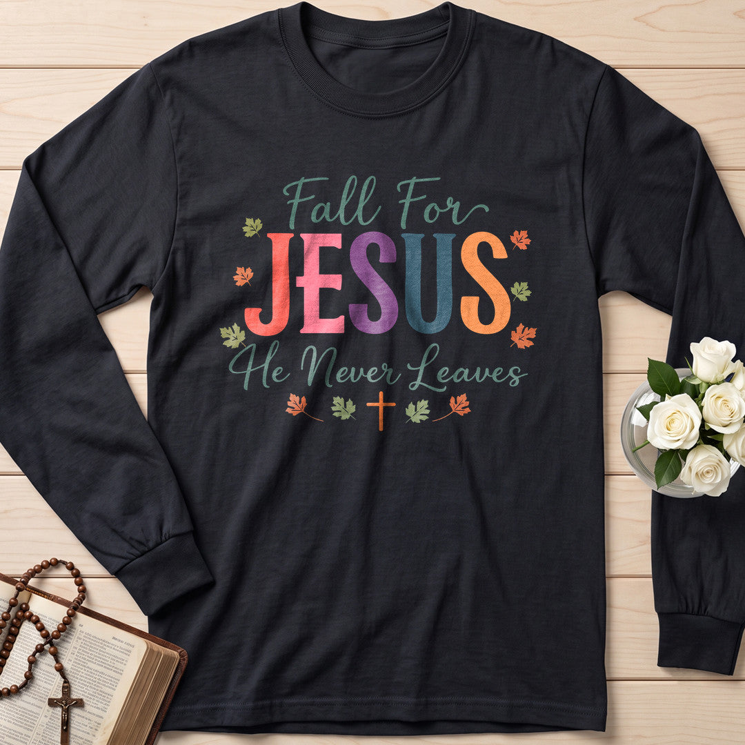 Fall For Jesus He Never Leaves 102