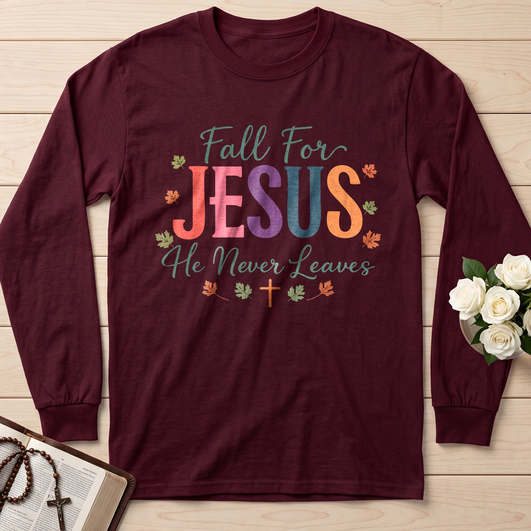 Fall For Jesus He Never Leaves 102