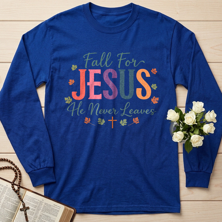 Fall For Jesus He Never Leaves 102