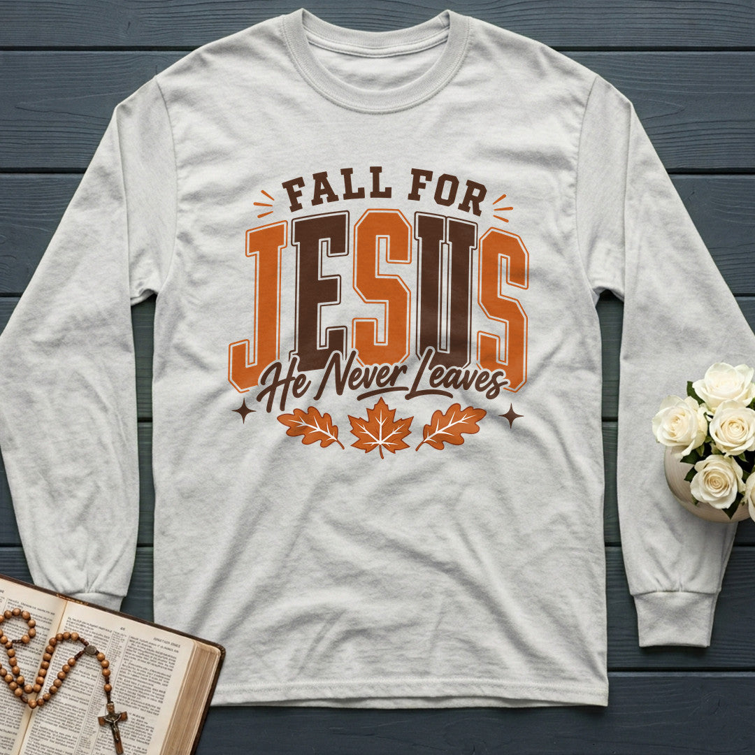 Fall For Jesus He Never Leaves 103