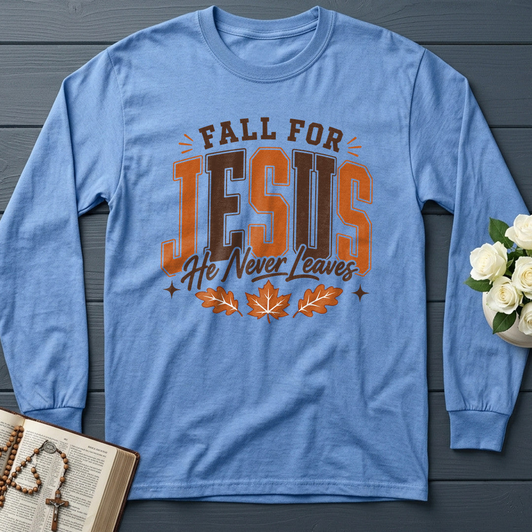 Fall For Jesus He Never Leaves 103