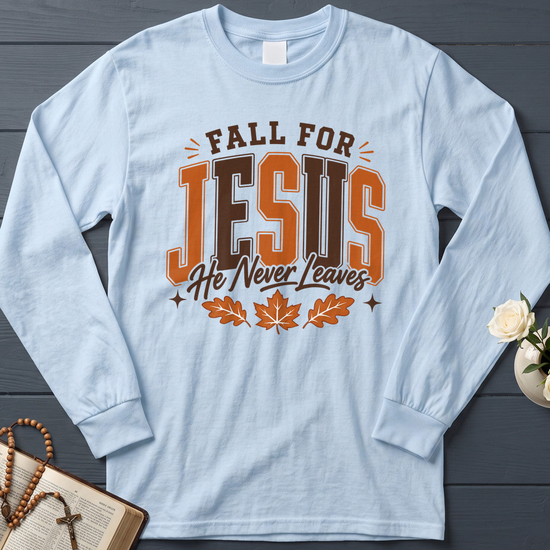 Fall For Jesus He Never Leaves 103