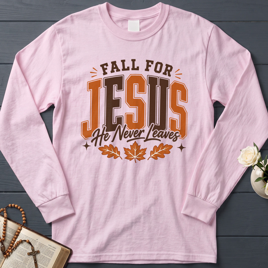 Fall For Jesus He Never Leaves 103
