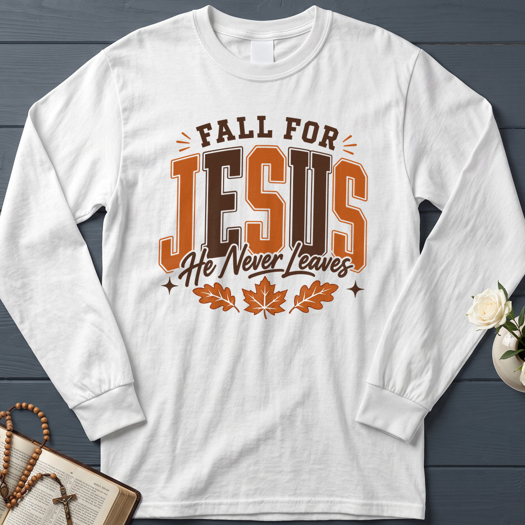 Fall For Jesus He Never Leaves 103