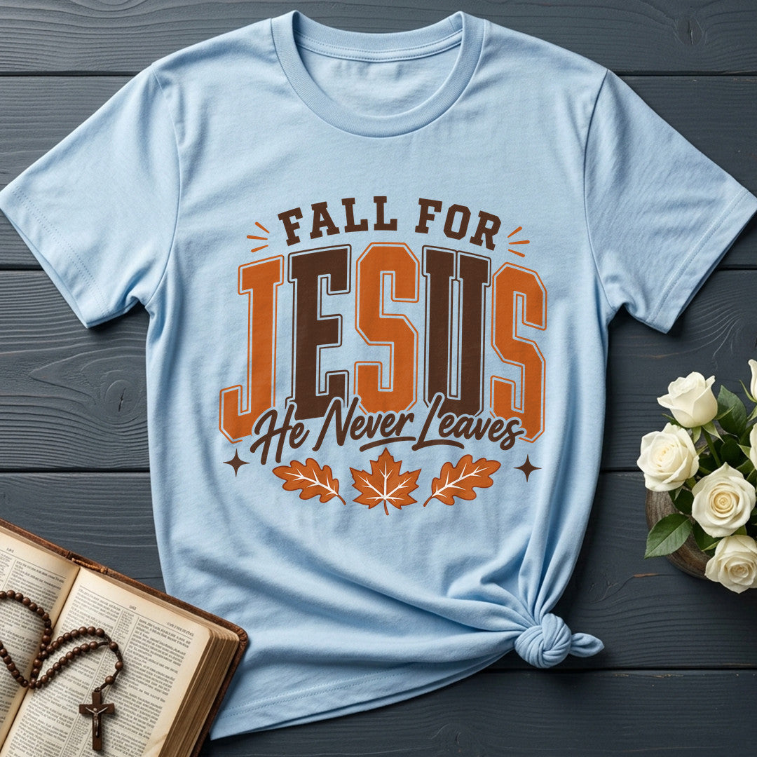Fall For Jesus He Never Leaves 103