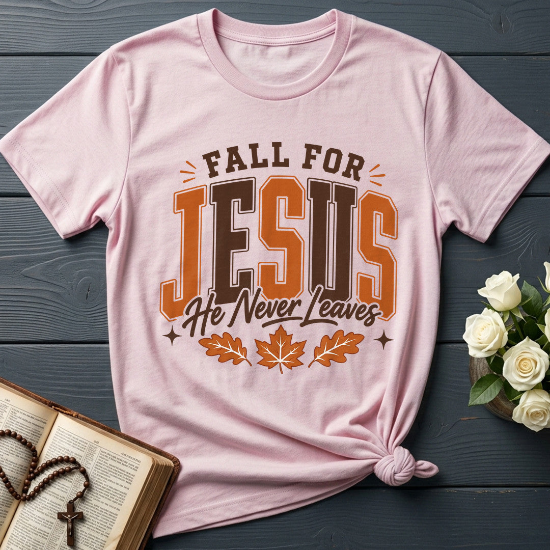 Fall For Jesus He Never Leaves 103