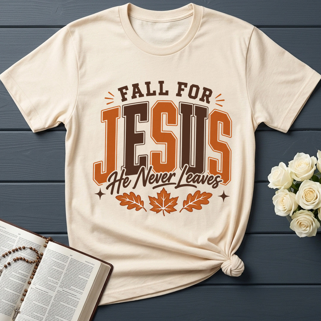 Fall For Jesus He Never Leaves 103
