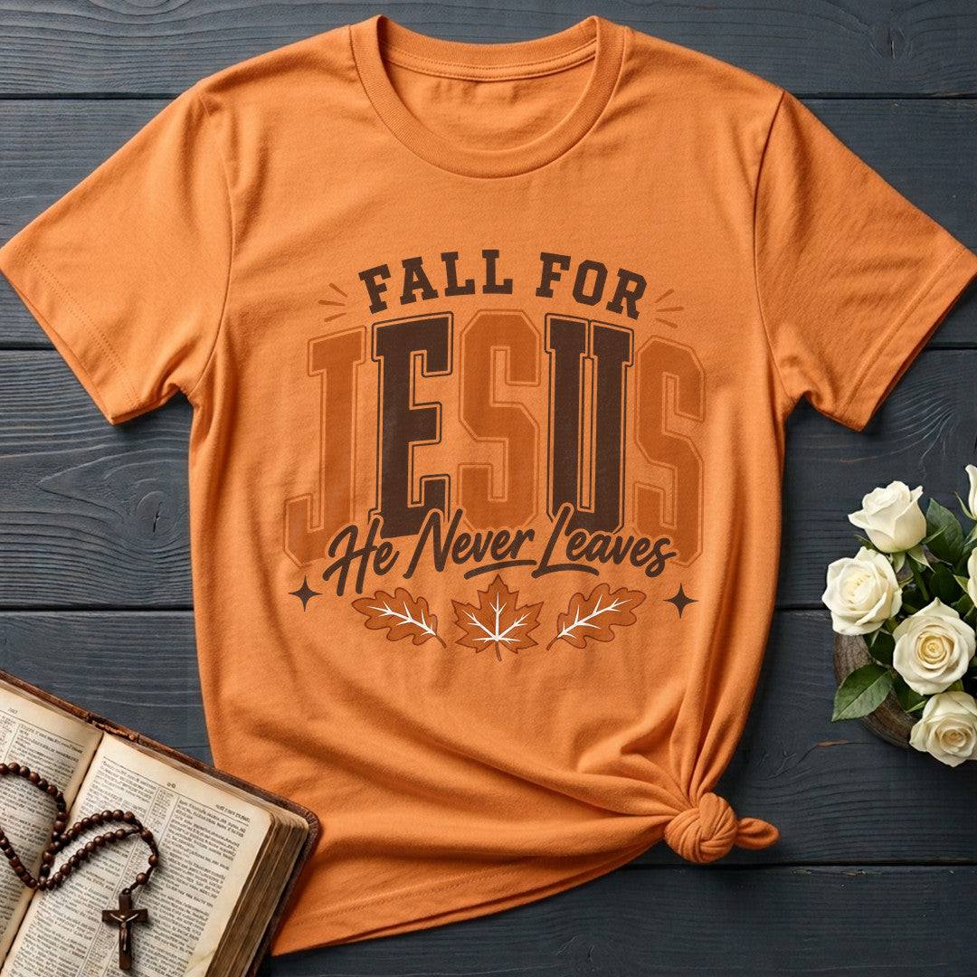 Fall For Jesus He Never Leaves 103