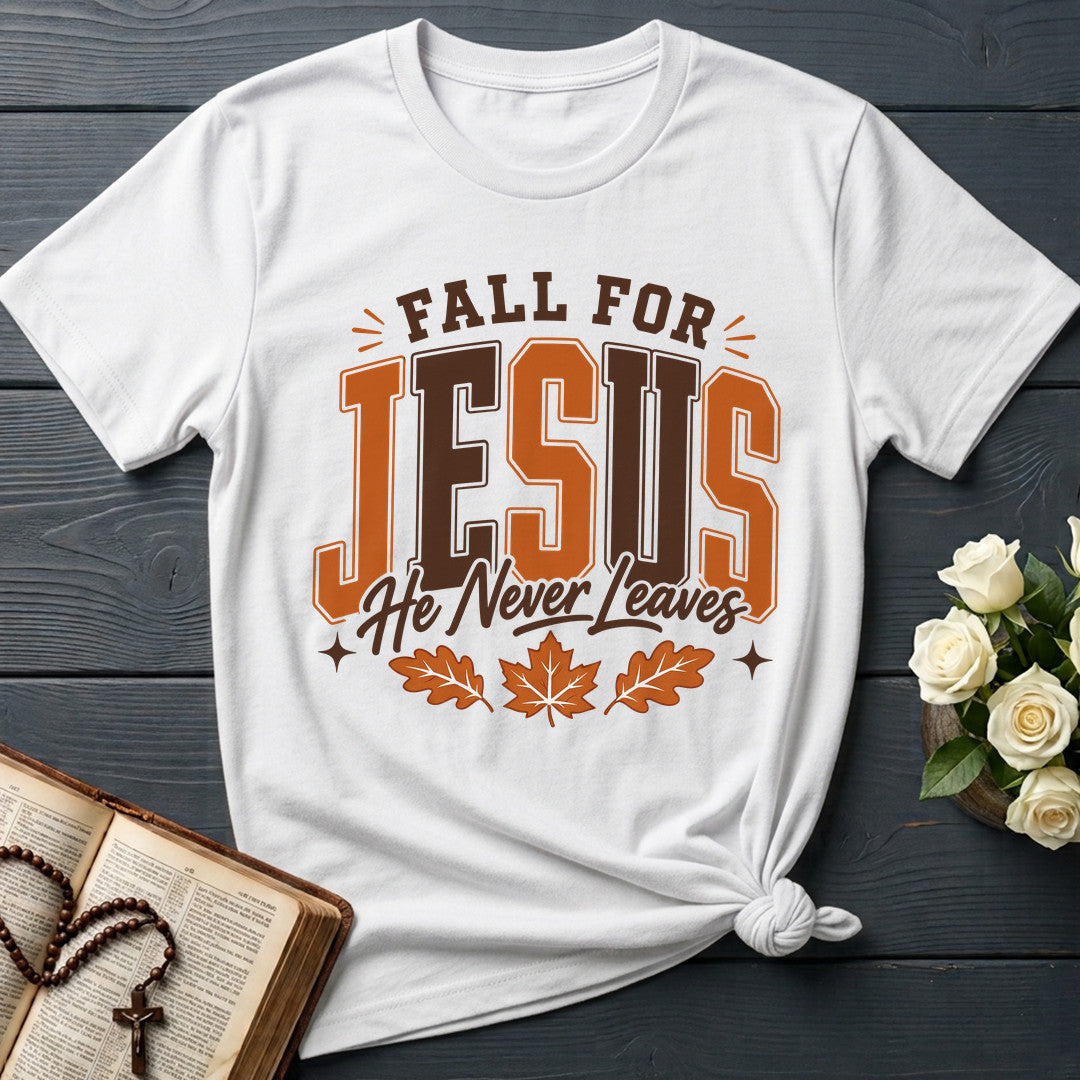 Fall For Jesus He Never Leaves 103