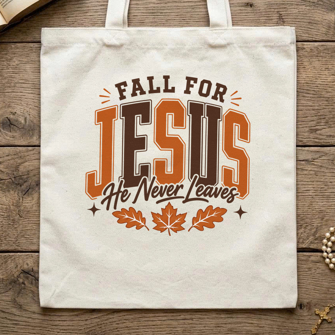 Fall For Jesus He Never Leaves 103