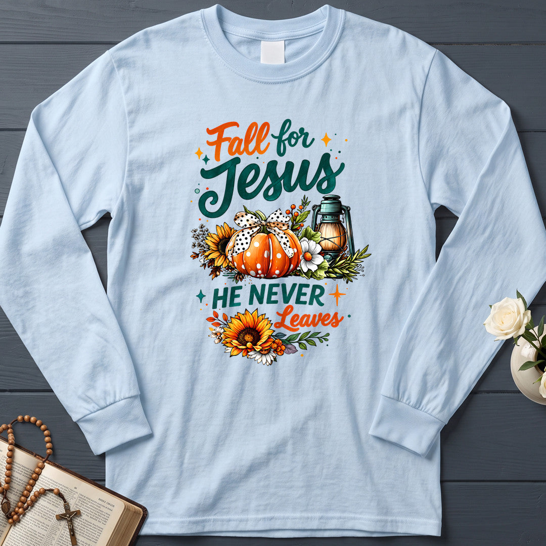 Fall For Jesus He Never Leaves 105