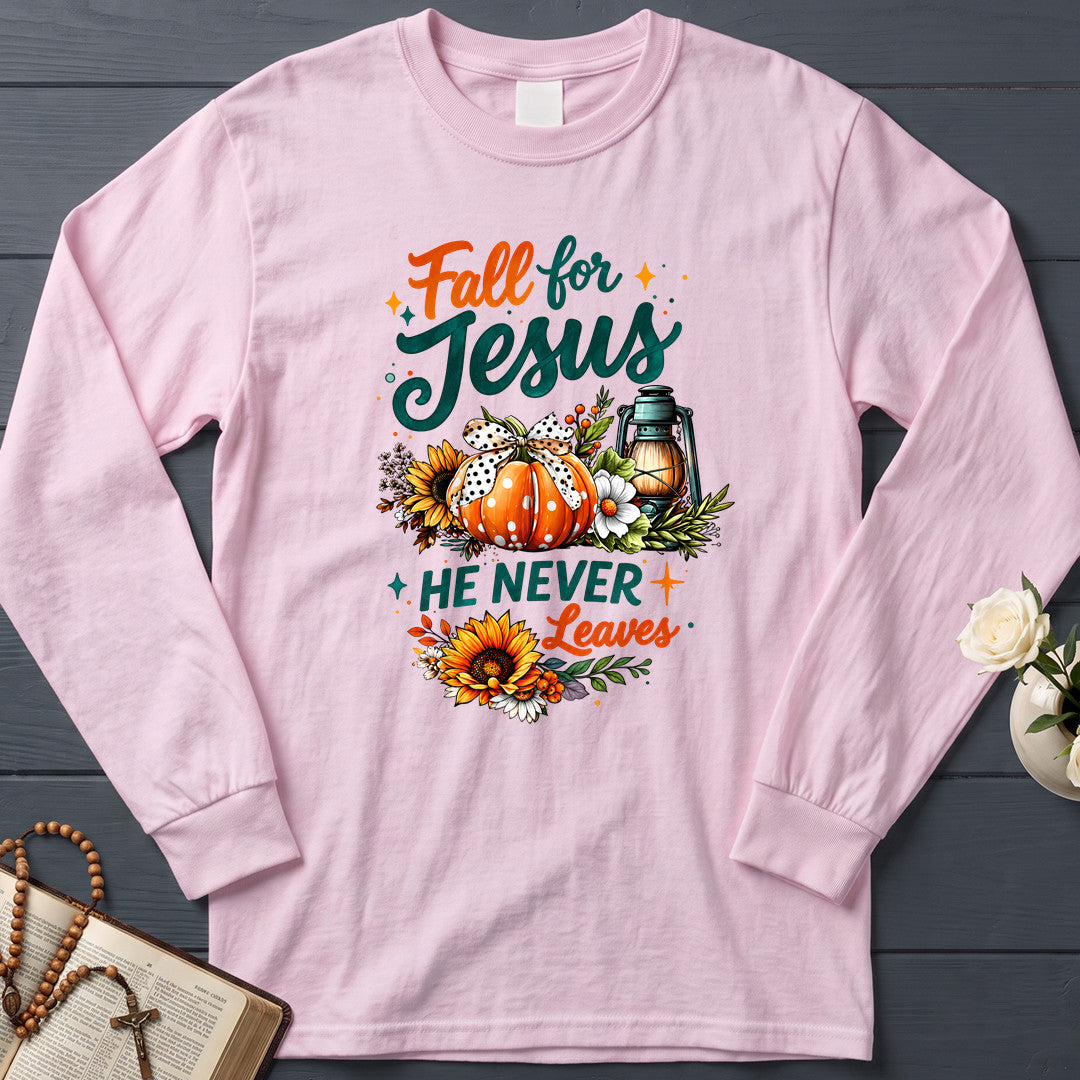 Fall For Jesus He Never Leaves 105