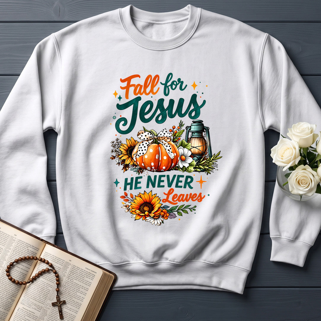 Fall For Jesus He Never Leaves 105