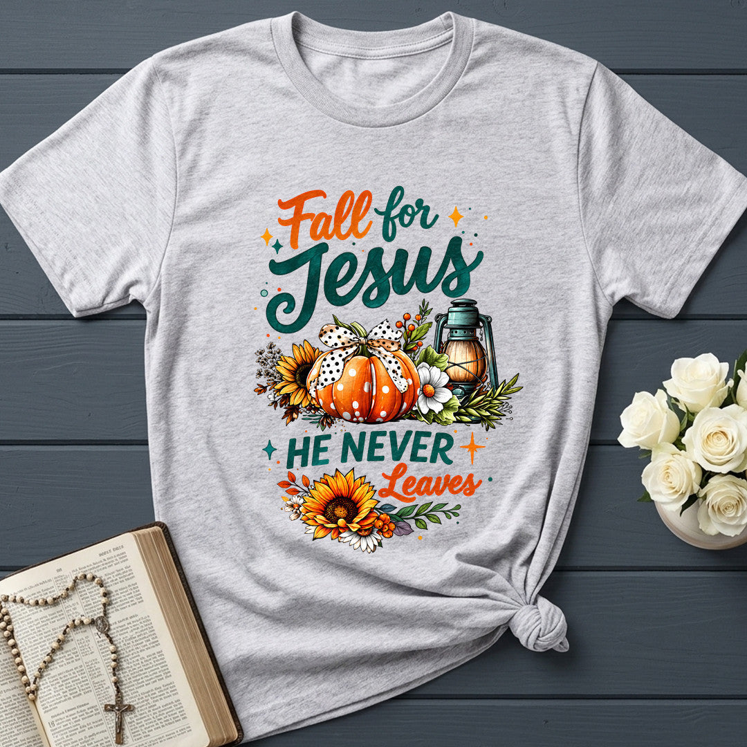 Fall For Jesus He Never Leaves 105