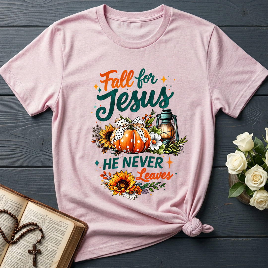 Fall For Jesus He Never Leaves 105