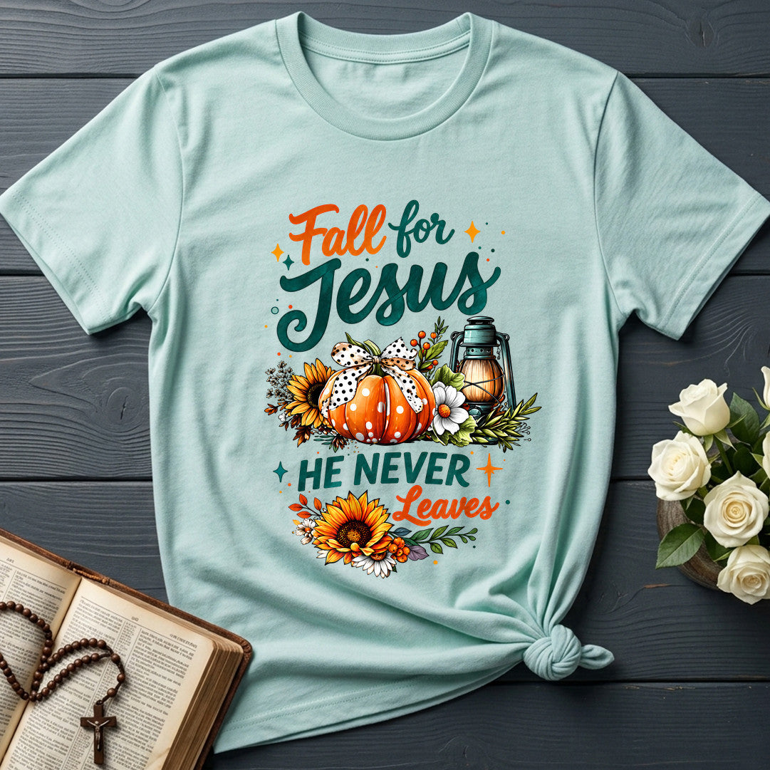 Fall For Jesus He Never Leaves 105