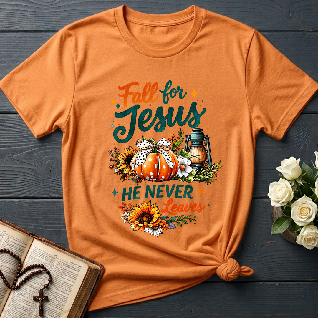 Fall For Jesus He Never Leaves 105