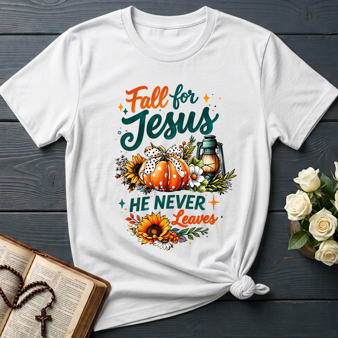 Fall For Jesus He Never Leaves 105